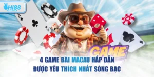 4 Game Bài Macau Hấp Dẫn, Được Yêu Thích Nhất Sòng Bạc