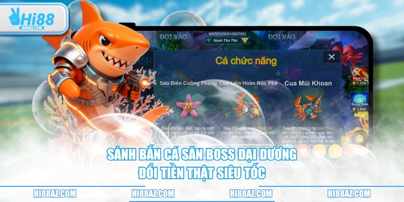 Sảnh bắn cá săn boss đại dương đổi tiền thật siêu tốc